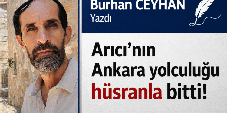 Arıcı’nın Ankara yolculuğu hüsranla bitti...
