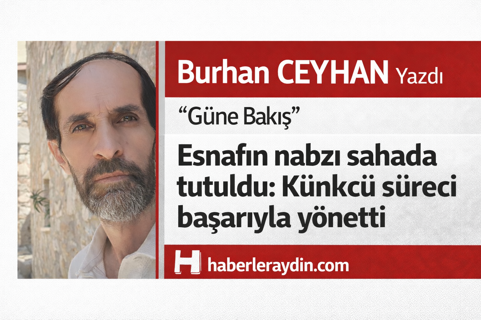 Esnafın nabzı sahada tutuldu: Künkcü süreci başarıyla yönetti