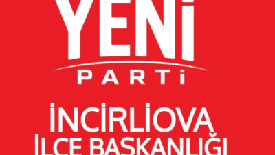 Yeni Parti İncirliova İlçe Başkanlığı, ilçe kongresini 4 Ekim 2026