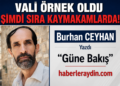 Vali örnek oldu, şimdi sıra Kaymakamlarda